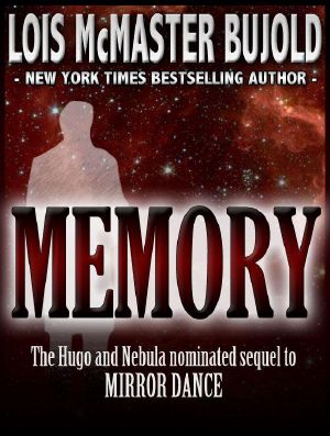 [Vorkosigan Saga (Publication Order) 10] • Memory (Vorkosigan Saga)